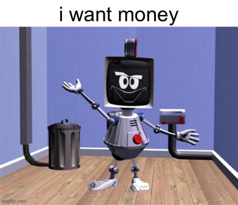 I Want Money Imgflip