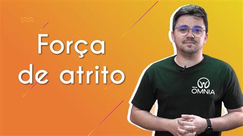 For A De Atrito Brasil Escola Youtube