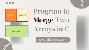 Merge Two Arrays In C Programming Language SillyCodes