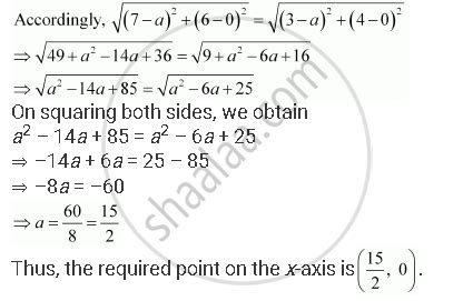 Find A Point On The X Axis Which Is Equidistant From The Points 7 6