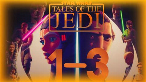 Star Wars Tales Of The Jedi Episode 1 3 Reaction II Starwars