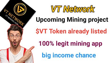 VT Network Upcoming Mining App World Top Upcoming Mining Project