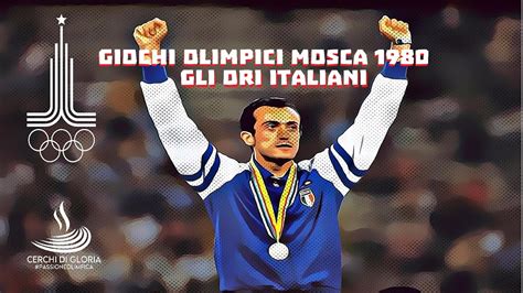 Olimpiadi Mosca 1980 Gli ORI Italiani YouTube