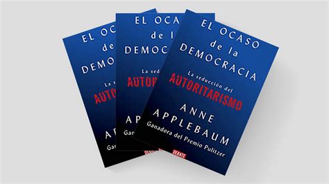 El ocaso de la democracia La seducción del autoritarismo