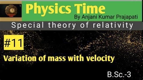 11 Variation Of Mass With Velocity📕 Relativistic Mass📔physicstimeanjani Youtube