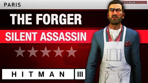 HITMAN 3 Paris The Forger 2024 Silent Assassin Rating Elusive