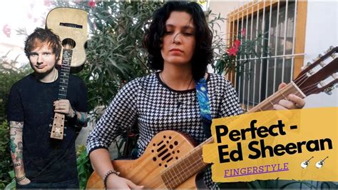 PERFECT Ed Sheeran FingerStyle Guitar Cover YouTube