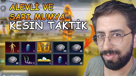 Alevl Mumya Ve Sari Mumya Ikartma Takt Kes N Takt K Pubg Mobile