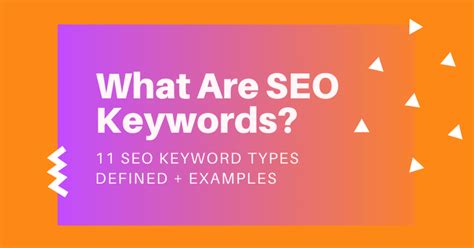 What Are Seo Keywords Seo Keyword Types Defined Examples