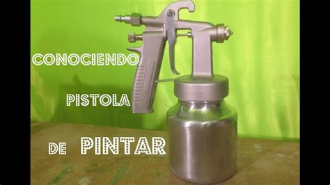 Conociendo La Pistola De Pintar A Succion Sus Partes Luis Lovon Youtube