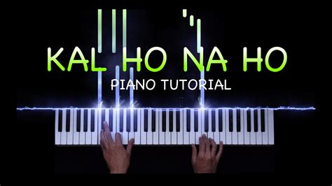 Kal Ho Naa Ho Piano Cover Tutorial Youtube