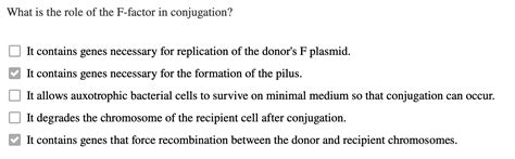 Solved What is the role of the F-factor in conjugation?It | Chegg.com