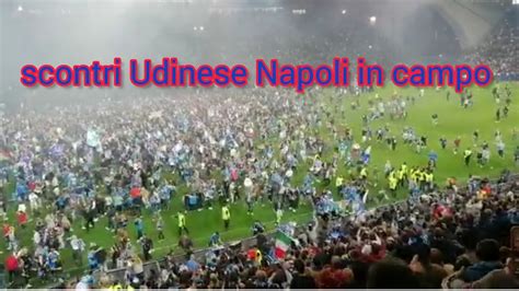 Scontri Udinese Napoli In Campo Football Youtube