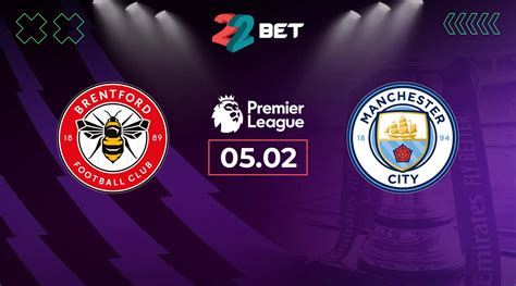 Brentford Vs Man City Prediction Premier League Match