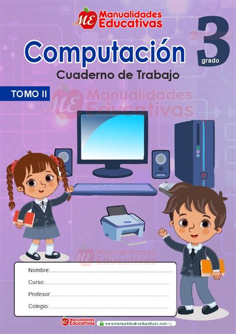 Cuaderno De Computaci N Tomo Ii Tercer Grado Material Educativo