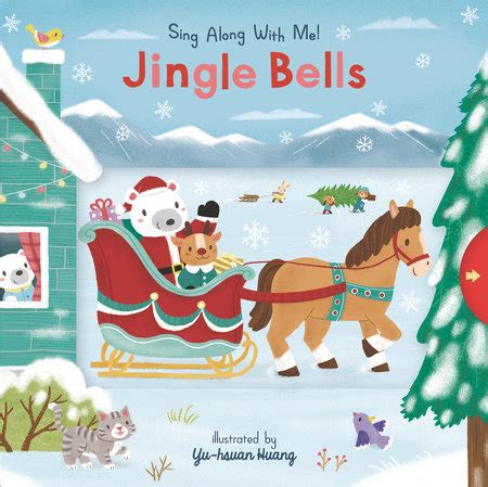 Jingle Bells By James Lord Pierpont Illustrated By Yu Hsuan Huang