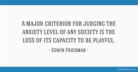 A major criterion for judging the anxiety level of any...