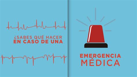 Conoce qué hacer ante una emergencia médica YouTube