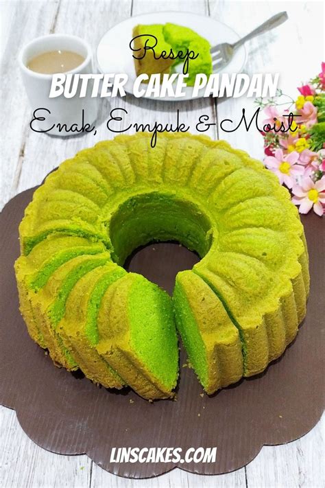 Resep Butter Cake Pandan Yang Enak Empuk Dan Moist Pandan Cake