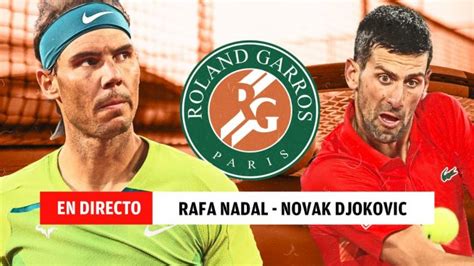 Resultado Nadal Djokovic En Directo Resumen Del Partido De Roland