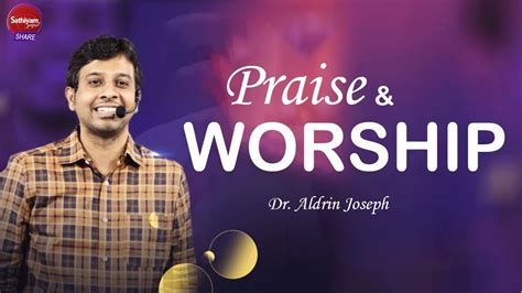 Praise And Worship Dr Joseph Aldrin Sathiyamgospel 19 Jan 24 Youtube