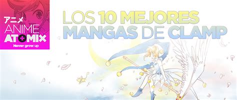 Atomixanime Los 10 Mejores Mangas De Clamp Atomix