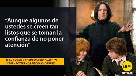 Harry Potter Mejores Frases De Alan Rickman Como Severus Snape