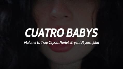 Maluma Cuatro Babys Letra Ft Trap Capos Noriel Bryant Myers