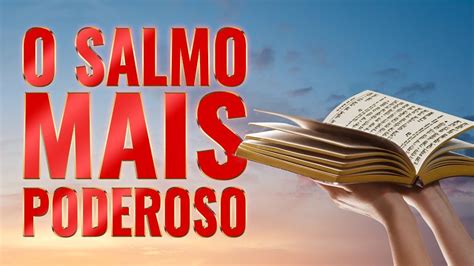 O Salmo MAIS PODEROSO para COMEÇAR O DIA Salmo Salmos Poderosas