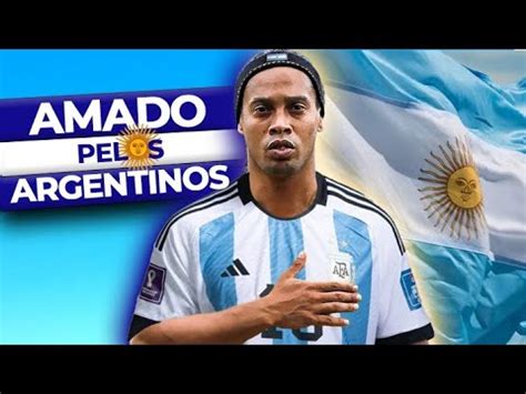 POR QUE RONALDINHO É AMADO PELOS ARGENTINOS AQUI ESTÁ A VERDADE YouTube