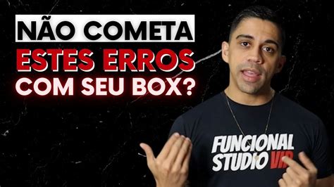 Os Maiores Erros Que Eu Cometi No Meu Studio De Funcional Youtube