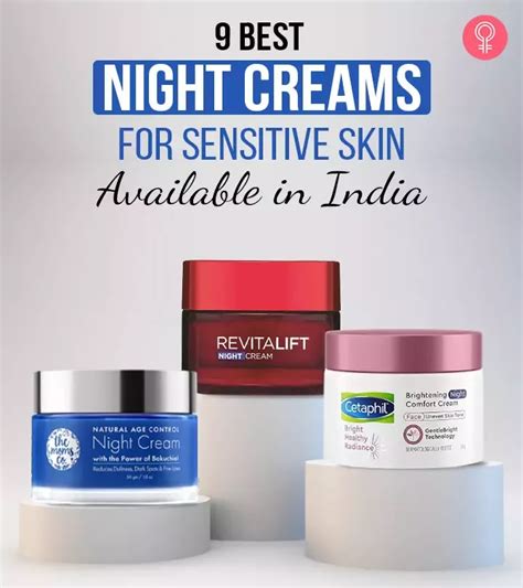 9 Best Night Creams For Sensitive Skin Available In India Artofit