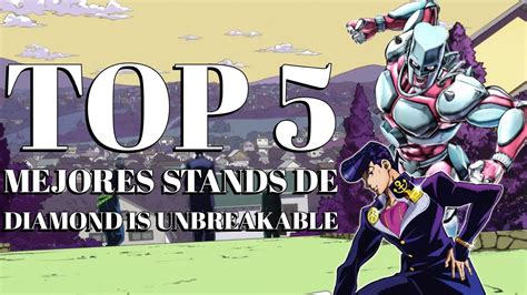 Top 5 Los MEJORES Stands De Diamond Is Unbreakable Jojo S Bizarre