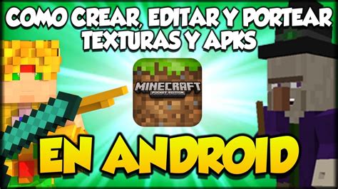 Como Hacer Editar Y Portear Texturas En Android Minecraft PE 0 15 6