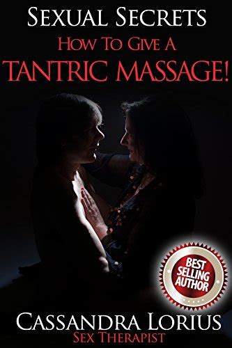 Best How To Give A Tantric Massage Sexual Secrets Book 3 K I N D L