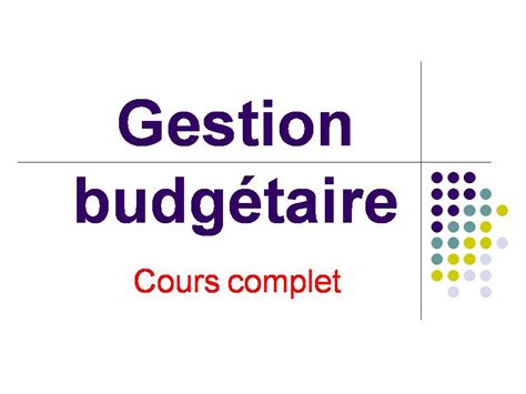 Gestion budgétaire cours complet ppt Economie et Gestion