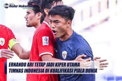 Ernando Ari Tetap Kiper Timnas Indonesia Ungkap STY Untuk Pertandingan