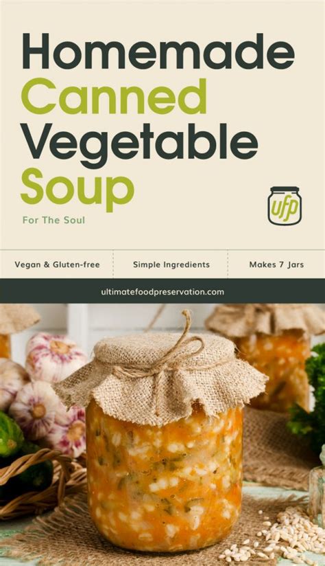 Homemade Canned Vegetable Soup For The Soul [Recipe] - UFP