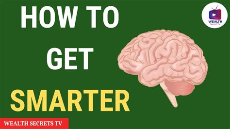 How To Become Smarter Get Smarter How To Increase Intelligence