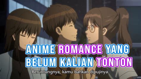 Rekomendasi Anime Romance Bagus Yang Mungkin Belum Kalian Tonton Youtube