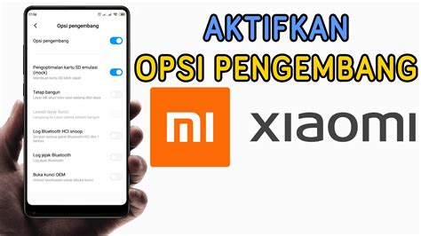 Cara Aktifkan Opsi Pengembang Xiaomi Mengaktifkan Mode Pengembang HP