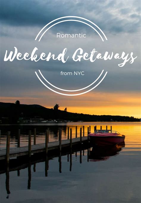 8 Most Romantic Weekend Getaways From Nyc Jetsetter Romantic Weekend Weekend Getaways From