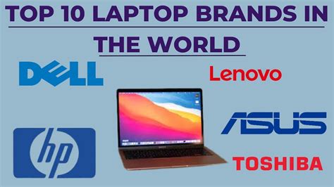 Top 10 Best Selling Laptop Brands In The World The Most Powerful