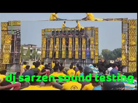 Azamgarh Dj Sarzen Sound Testing Dj Sarzen Bass King YouTube