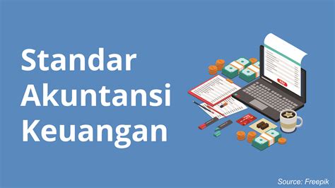 Standar Akuntansi Keuangan Pengertian Fungsi Dan Jenis