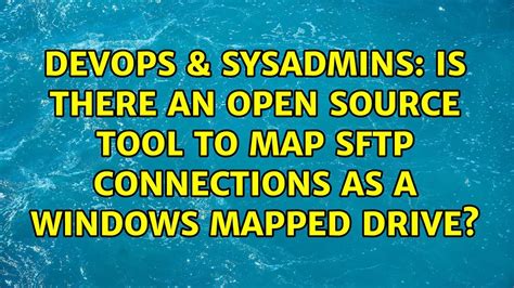 Devops Sysadmins Is There An Open Source Tool To Map Sftp