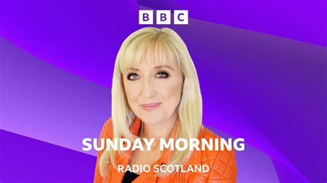 BBC Radio Scotland Sunday Morning With Cathy Macdonald