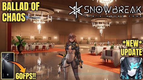 Snowbreak Containment Zone New Update Ballad Of Chaos 2024 Story