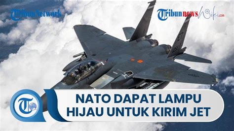 Dapat Lampu Hijau Anggota NATO Akan Kirim Jet Tempur Ke Polandia Untuk