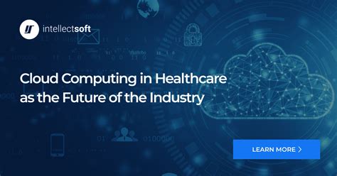 The Future Of Cloud Computing In Healthcare 2021 And Beyond